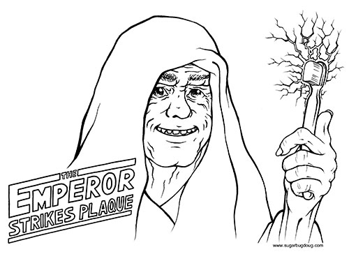 The Emperor Strikes Plaque, Dentist Burnaby